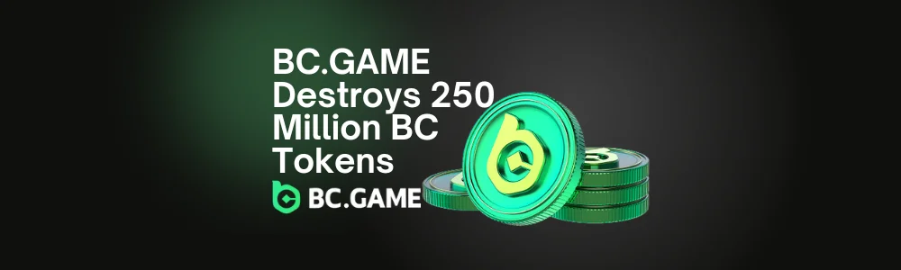 BC.GAME Destroys 250 Million BC Tokens, Resulting in a 75.8% Price Surge in 24 Hours
